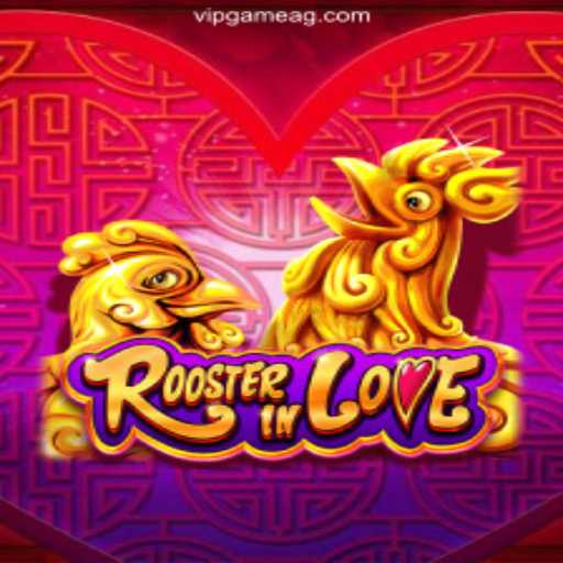 Discover the Charms of RoosterInLove: A VIPGAME Experience
